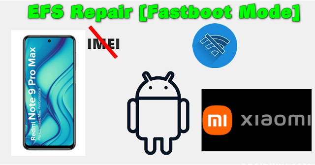 Download Xiaomi EFS Repair Fastboot Mode Bat Tool Free For All - 2023