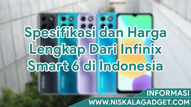Spesifikasi dan Harga Lengkap Dari Infinix Smart 6 di Indonesia