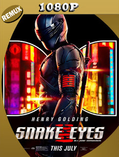 G.I. Joe: Snake Eyes (2021) REMUX [1080p] Latino [GoogleDrive] SXGO