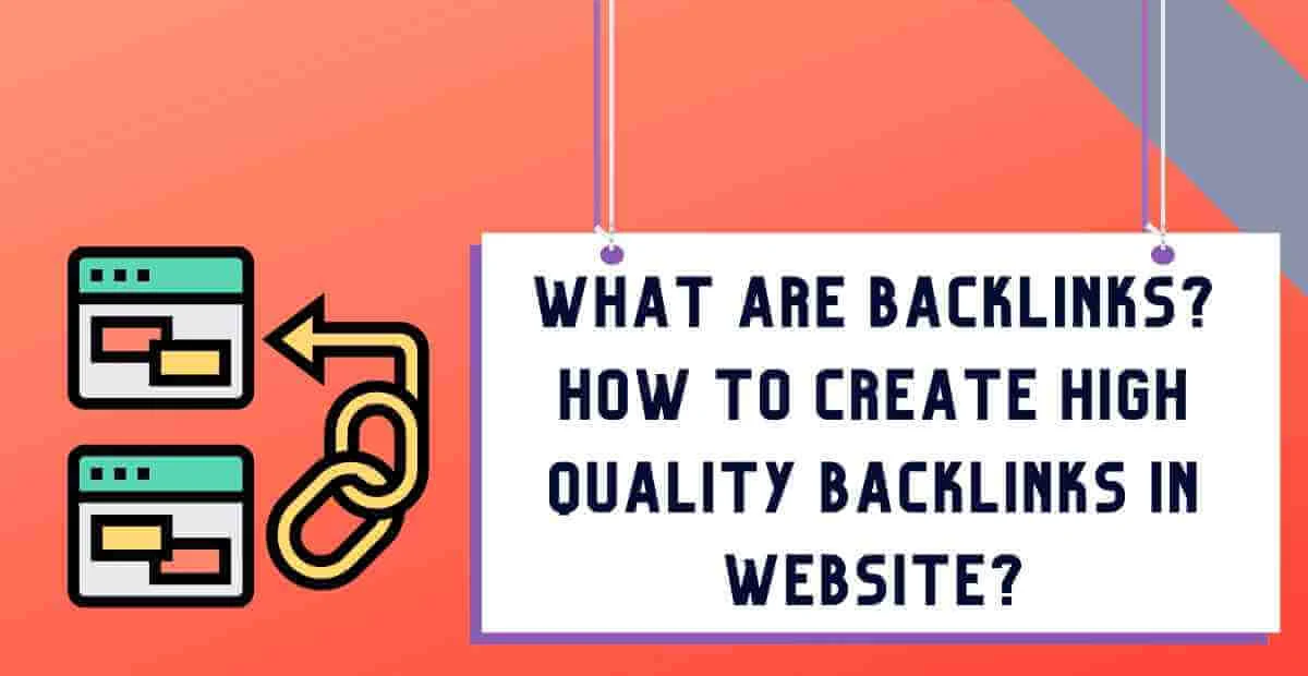 What is Backlinks And How to Create High Quality Backlinks?