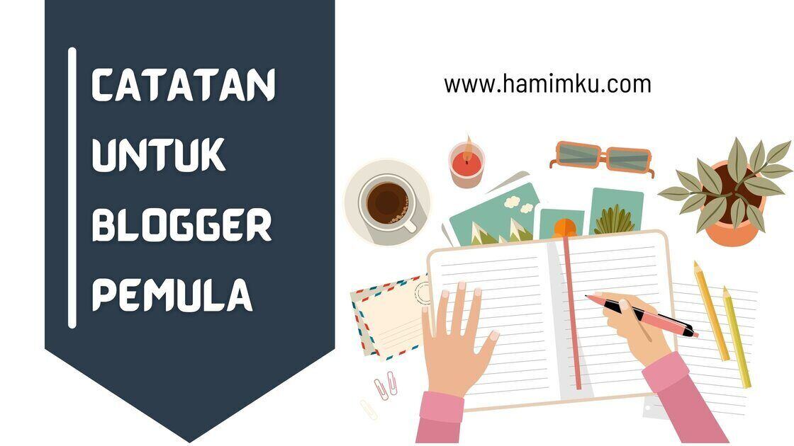 Catatan untuk blogger pemula