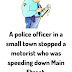 A police officer in a small town stopped