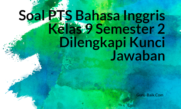 gambar soal PTS bahasa inggris kelas 9 semester 2