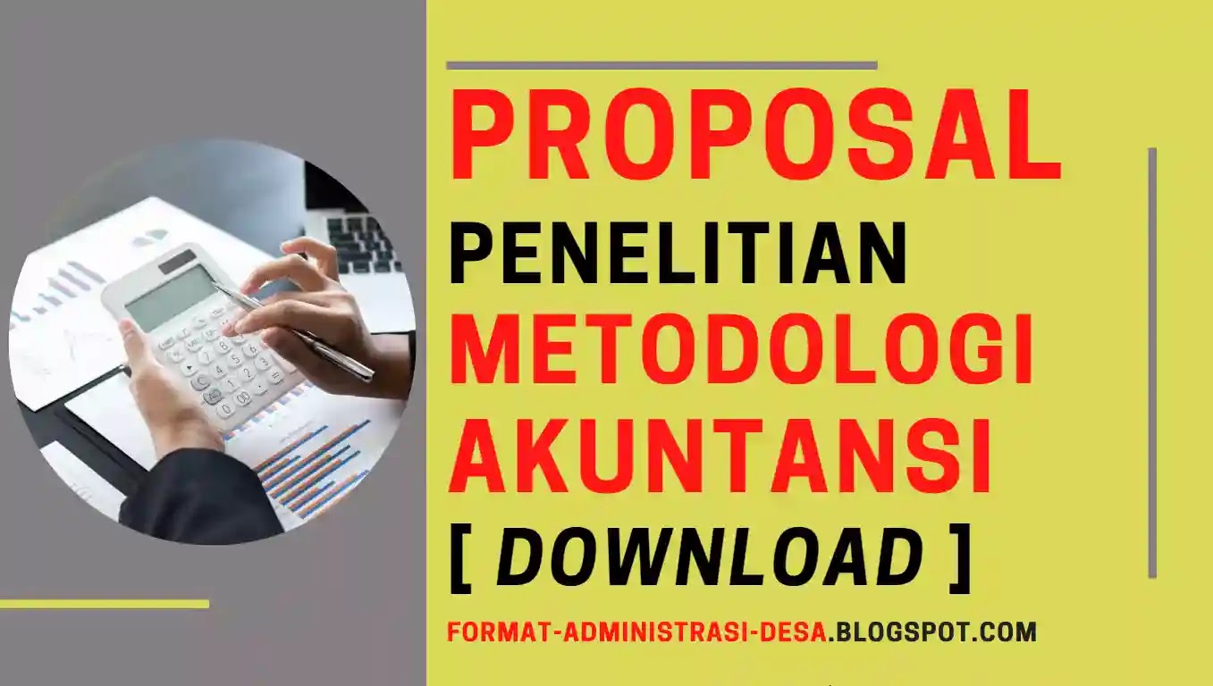 Download Contoh Proposal Penelitian Metodologi Akuntansi (PDF dan Doc/Word)