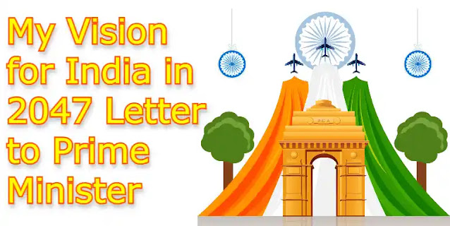 My Vision for India in 2047 Letter to Prime Minister