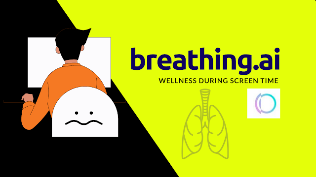 breathing.ai - You'll need this if you spend a lot of time on your computer.