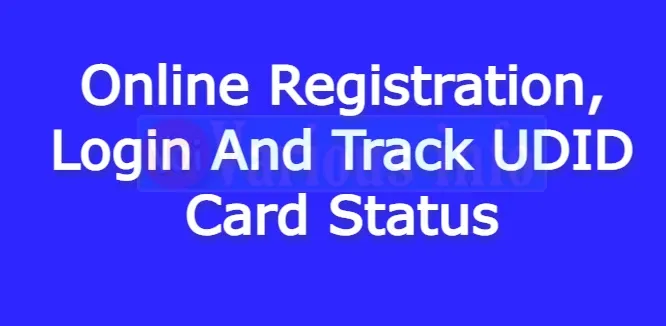 Online Registration, Login And Track UDID Card Status