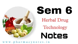 Herbal Drug Technology | Best B pharmacy Semester 6 free notes | Pharmacy notes pdf semester wise