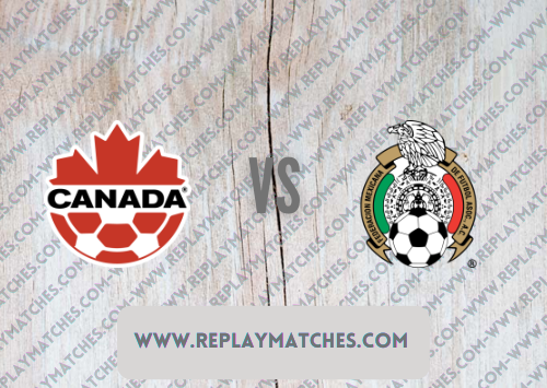 Canada vs Mexico Highlights 17 November 2021