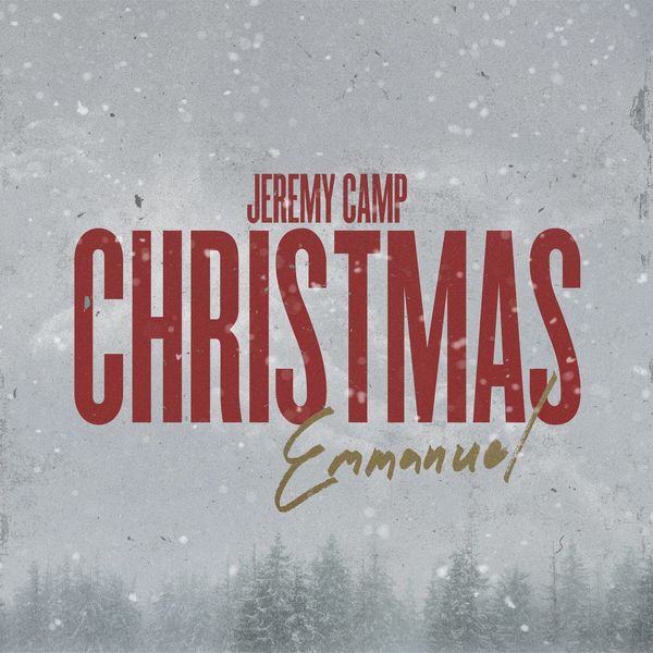 Jeremy Camp – Jeremy Camp Christmas – Emmanuel 2021