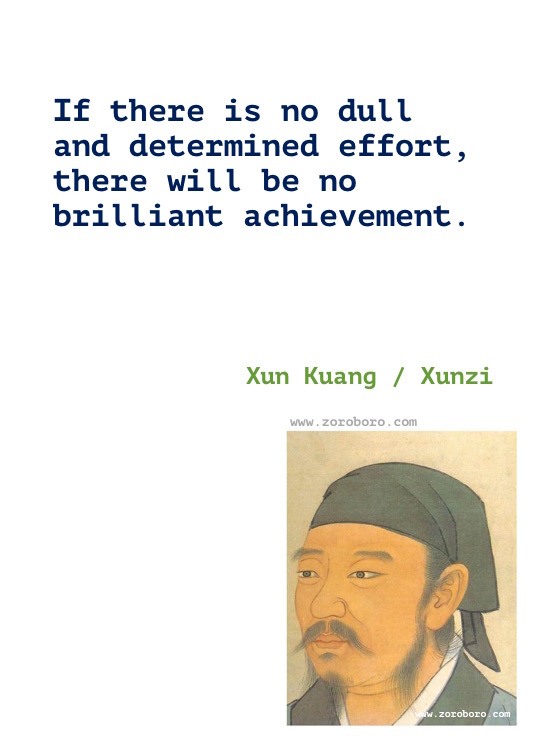 Xunzi Quotes, Xun Kuang Quotes, Xunzi Philosophy, Xun Kuang Wisdom Quotes. Xun Kuang Life Inspirational Quotes, Xunzi Human Nature