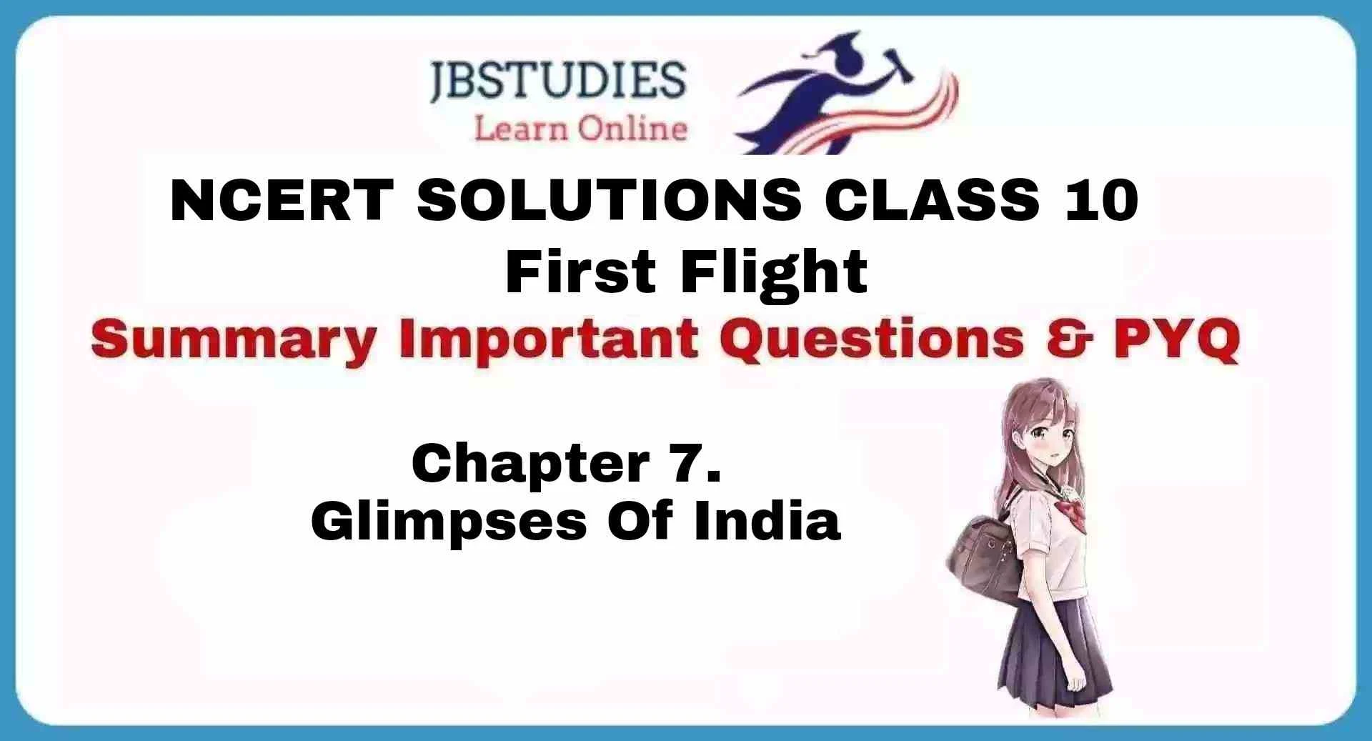 Solutions Class 10 First Flight Chapter-7 Glimpses of India
