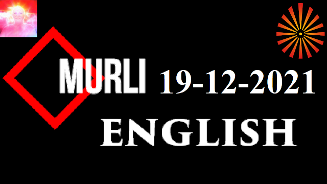 Brahma Kumaris Murli 19 December 2021 (ENGLISH)