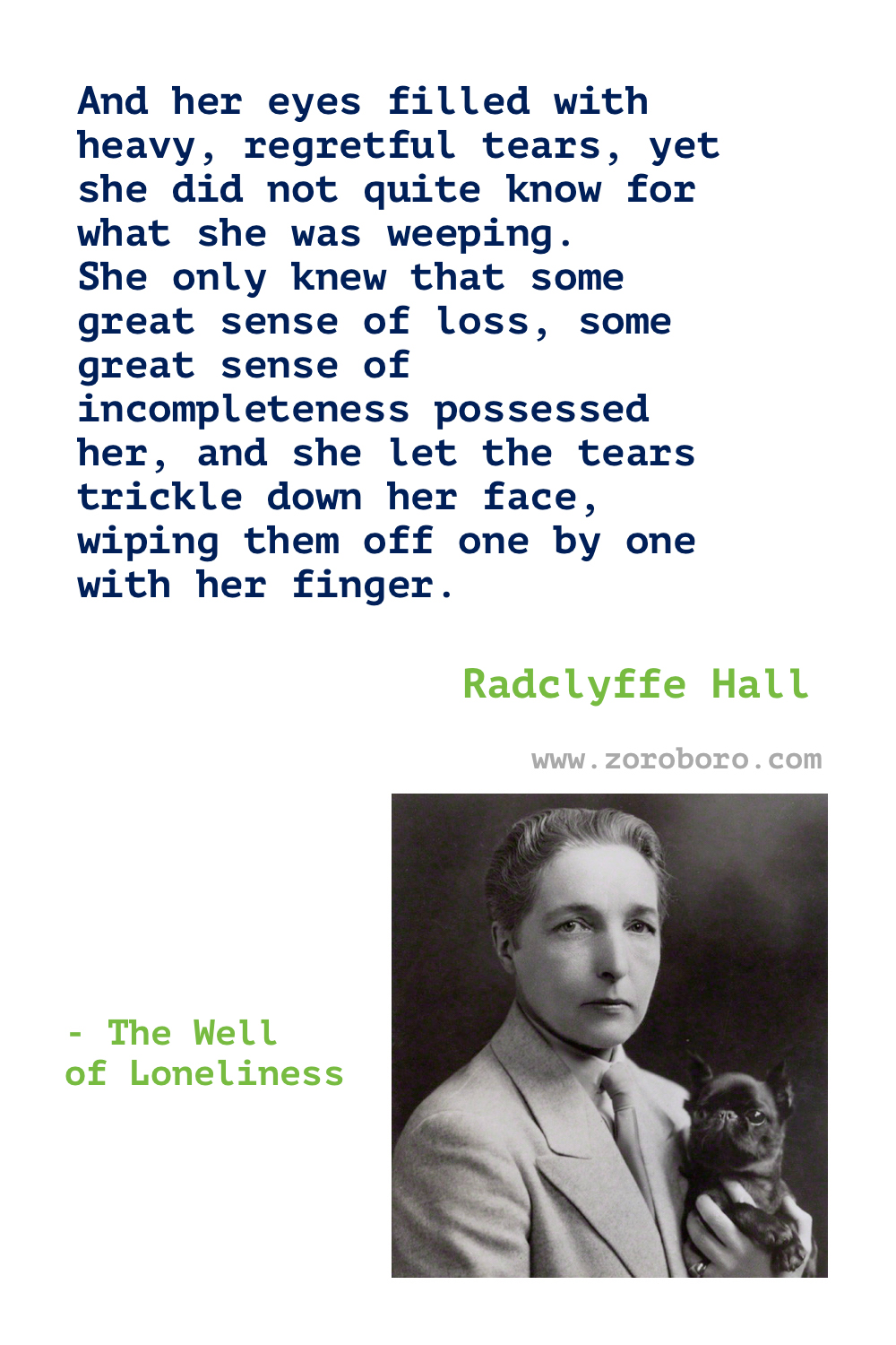 Radclyffe Hall Quotes. Radclyffe Hall Poems. Radclyffe Hall The Well of Loneliness Quotes. Radclyffe Hall Books Quotes. Radclyffe Hall
