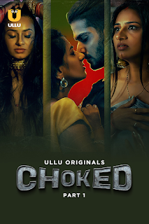 Choked (2024) S01P01 480p HDRip Ullu Hindi Web Series