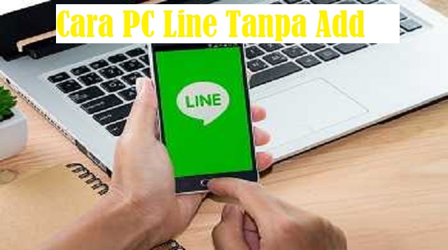  Pasalnya Line sendiri adalah aplikasi perangkat Smartphone yang memungkinkan anda untuk b Cara PC LINE Tanpa Add Terbaru