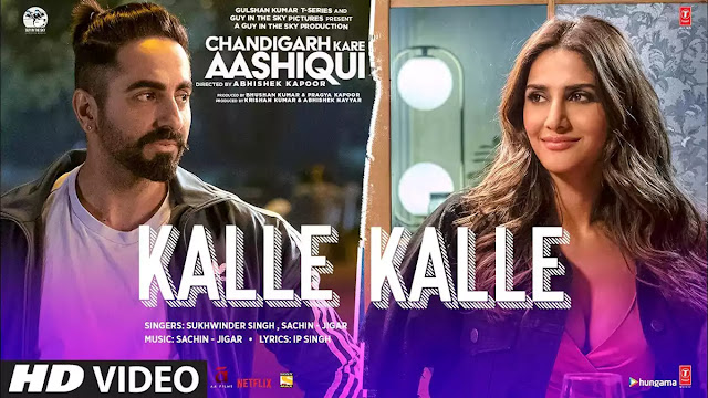 Kalle Kalle Lyrics – Chandigarh Kare Aashiqui