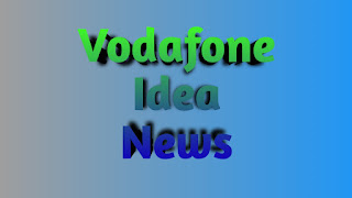 vodafone idea news