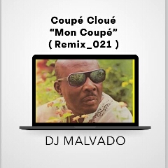 Coupé Cloué - Mon Coupé (DJ Malvado Remix) (2021) [Download]