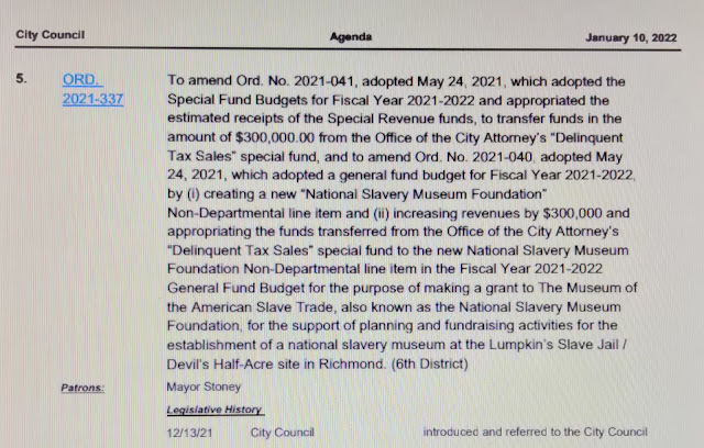 Item 5. ORD. 2021-337, gives $300,000 to the National Slavery Museum Foundation for the support of planning and fundraising activities for the establishment of a national slavery museum at the Lumpkin’s Slave Jail / Devil’s Half-Acre site in Richmond.