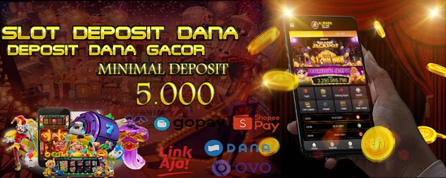 Situs Slot Deposit Dana Terpercaya