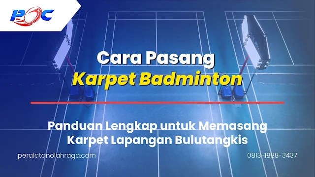 Cara Pasang Karpet Badminton