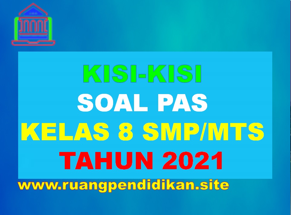 Kisi-kisi Soal PAS Kelas 8 MTs