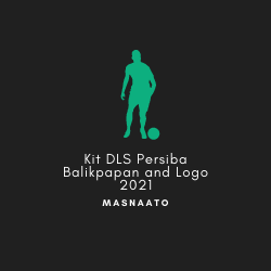 Kit DLS Persiba Balikpapan and Logo 2021