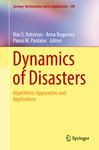 Dynamics of Disasters - Algorithmic Approaches and Applications