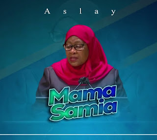 AUDIO | Aslay – Mama Samia suluhu (Mp3 Audio Download)