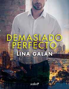 Demasiado perfecto - Lina Galán