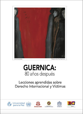 Guernica: 80 años despues. Lecciones sobre Derecho Internacional y Victimas