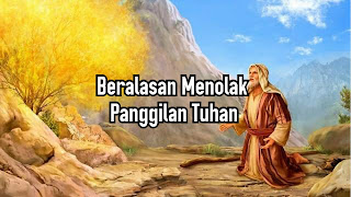 Beralasan Menolak Panggilan Tuhan