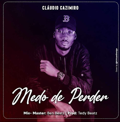 DOWNLOAD MP3 : Cláudio Cazimiro - Medo De Perder [2021]