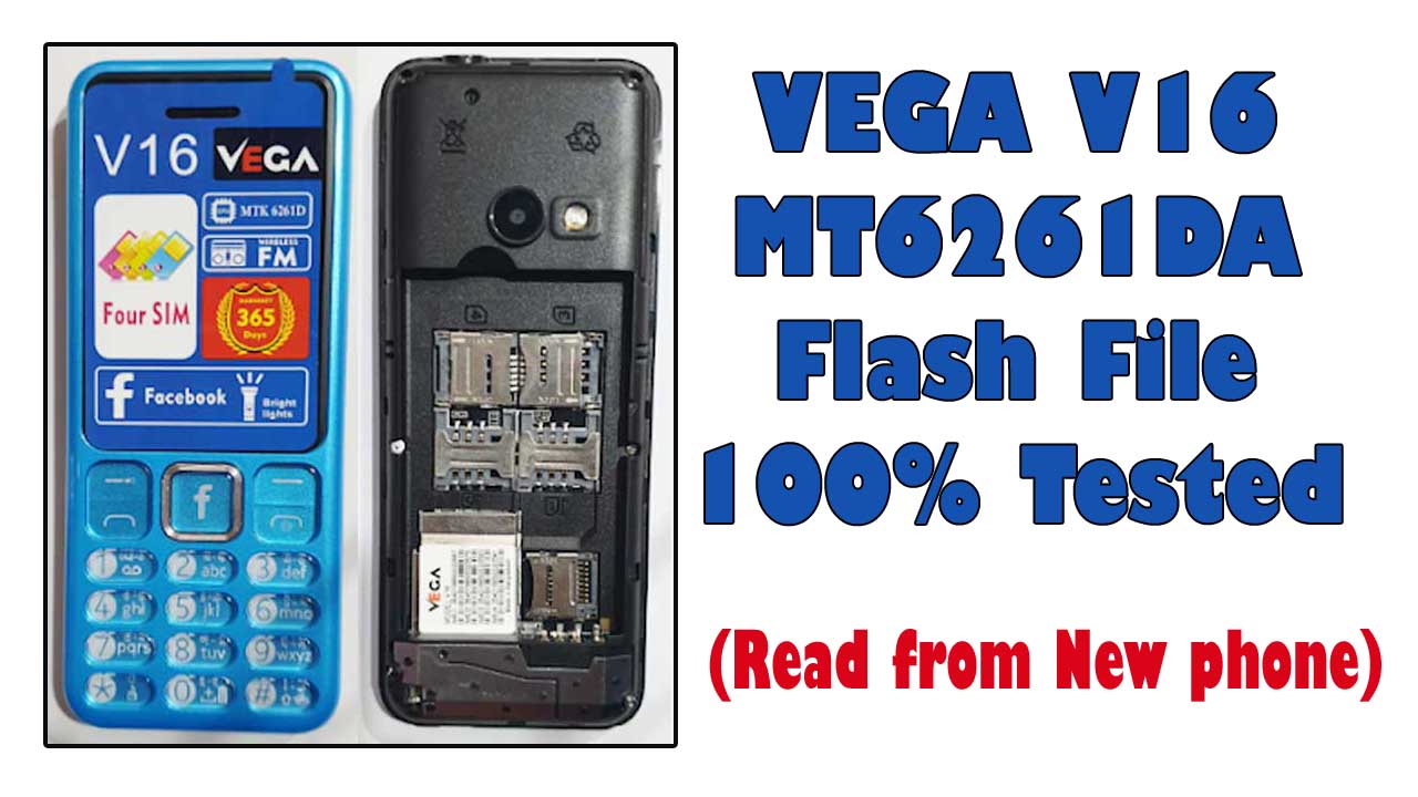 Vega V16 MT6261DA Flash File 100% Tested without password