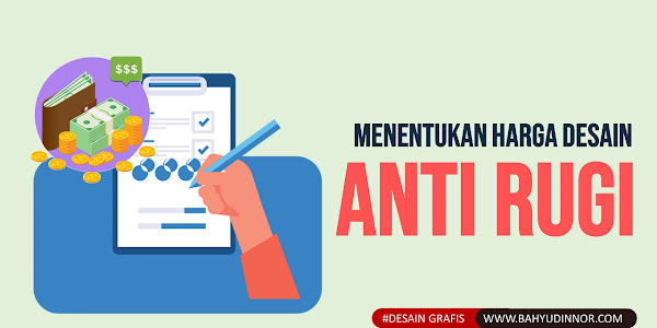 4 Cara Terbaik Menentukan Harga Desain Anti Rugi