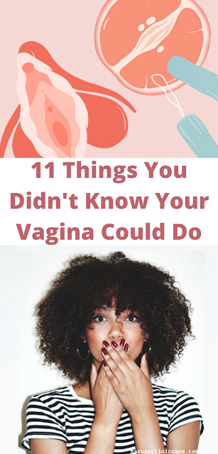 11 Things You Didn't Know Your Vagina Could Do