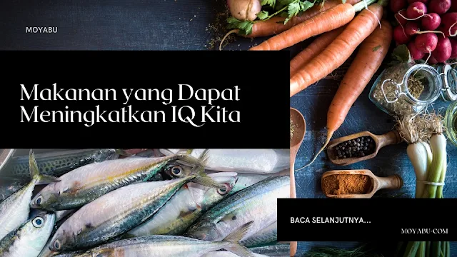 Makanan yang Dapat Meningkatkan IQ Kita