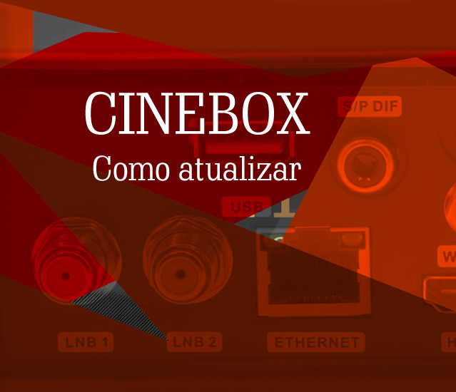 Como atualizar o receptor cinebox