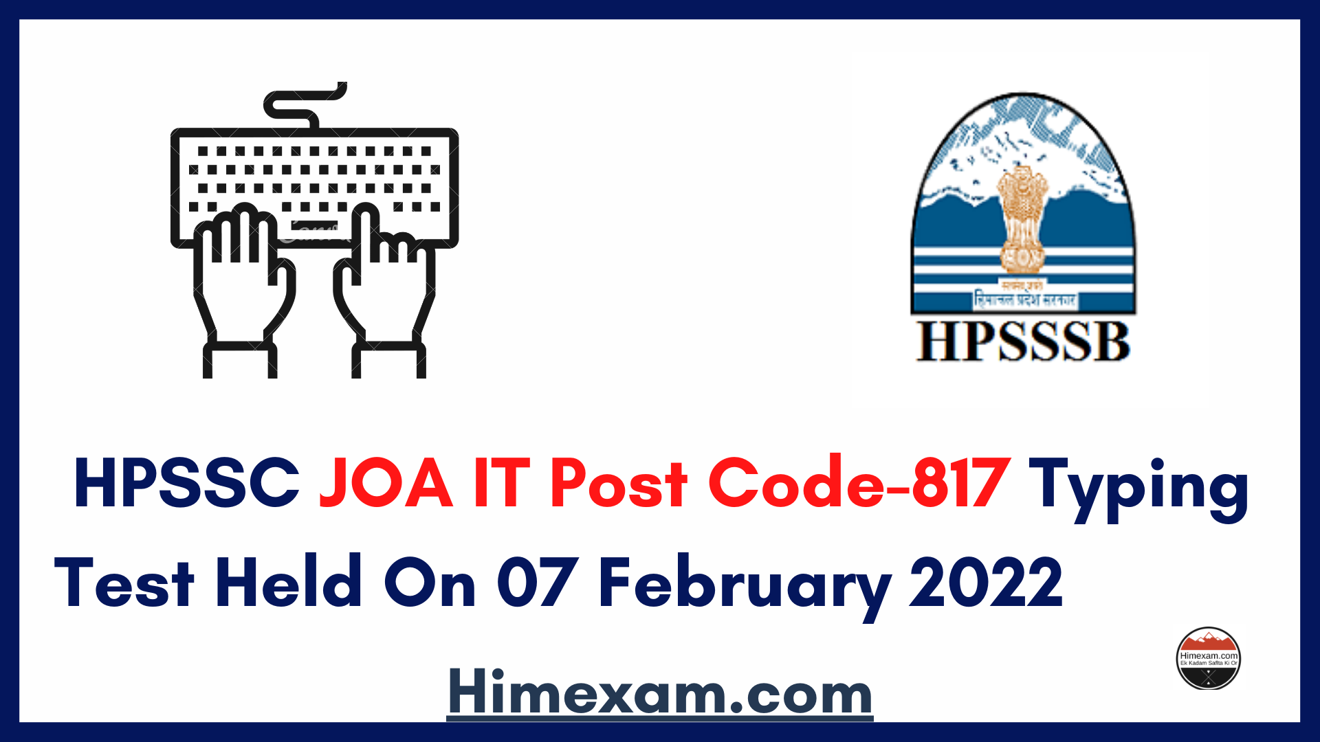 HPSSC JOA IT Post Code-817 Typing Test Held On 07 February 2022