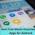 Best Free Movie Downloader Apps for Android