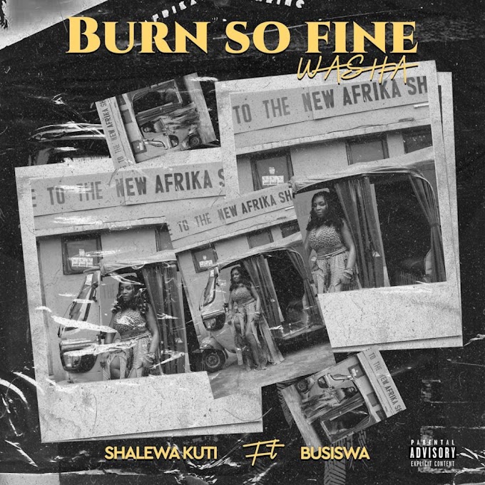 Shalewa Kuti - Burn so Fine Washa (feat. Busiswa) [Exclusivo 2021] (Download Mp3)