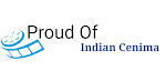 Proud of Indian Cenima