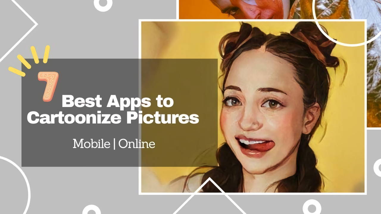 7 Best Apps to Cartoonize Pictures (Online and Mobile)