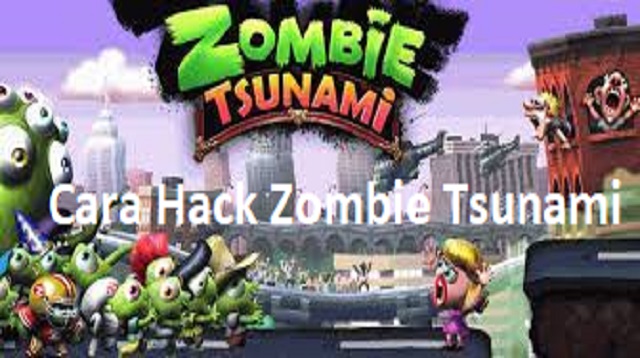 Cara Hack Zombie Tsunami