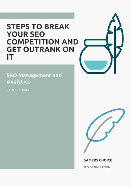 Steps to break your SEO Competition and get outrank on it. SEO Management and Analytics