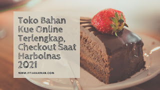 Toko Bahan Kue Online Terlengkap, Checkout Saat Harbolnas 2021