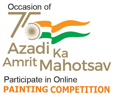 75th Independence Day Amrit Mahotsav, 75th aazadi ka amrit mahotsav, independence day, all india painting competition, mera swarnim bharat, online painting competition, national level painting competition,