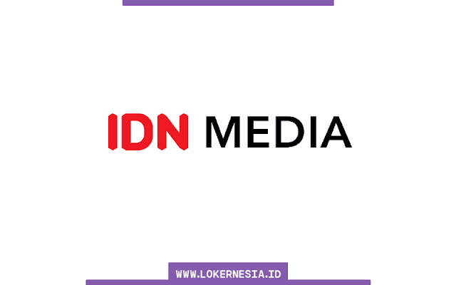 Lowongan Kerja IDN Media Surabaya Mei 2022