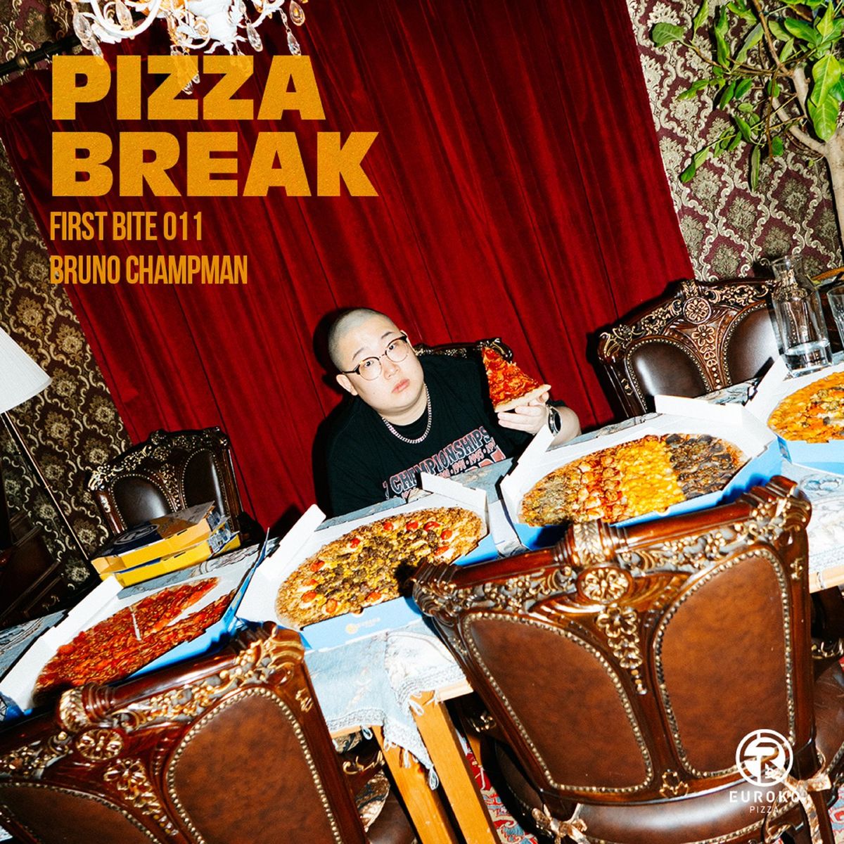 Bruno Champman & EUROKO PIZZA – PIZZA BREAK X Bruno Champman (FIRST BITE 011)﻿ – Single